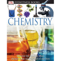 DK Eyewitness Books: Chemistry: Discover the Amazing Effect Chemistry Has on Every Part of Our Lives - Hardcover