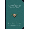 The Poems Of John Henry Newman, Afterwards Cardinal (1900) - Paperback