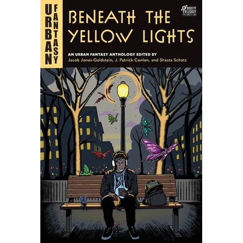 Beneath the Yellow Lights: An Urban Fantasy Anthology - Paperback