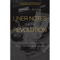 Liner Notes for the Revolution: The Intellectual Life of Black Feminist Sound - Paperback