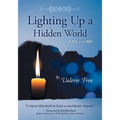 Lighting Up a Hidden World: CFS and ME - Paperback