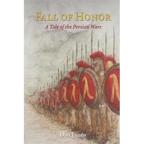 Fall of Honor: A Tale of the Persian Wars - Paperback
