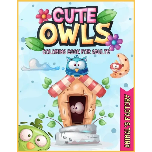 Cute Owls Coloring book for adults: A Gorgeous activity book for adults - Paperback
