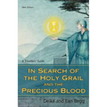 In Search of the Holy Grail and the Precious Blood: A Travellers' Guide - Paperback