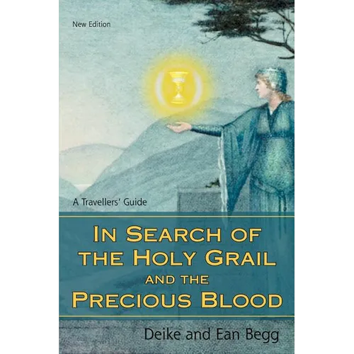 In Search of the Holy Grail and the Precious Blood: A Travellers' Guide - Paperback