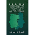 Living In A Two-Faced Jungle - Paperback
