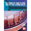 The Complete Tune Playing Toolkit for 5-String Banjo a Comprehensive Guide to Mastering Traditional Melodies - Paperback