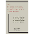 The Fourier Integral and Certain of Its Applications - Paperback