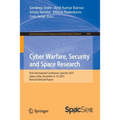 Cyber Warfare, Security and Space Research: First International Conference, Spacsec 2021, Jaipur, India, December 9-10, 2021, Revised Selected Papers - Paperback