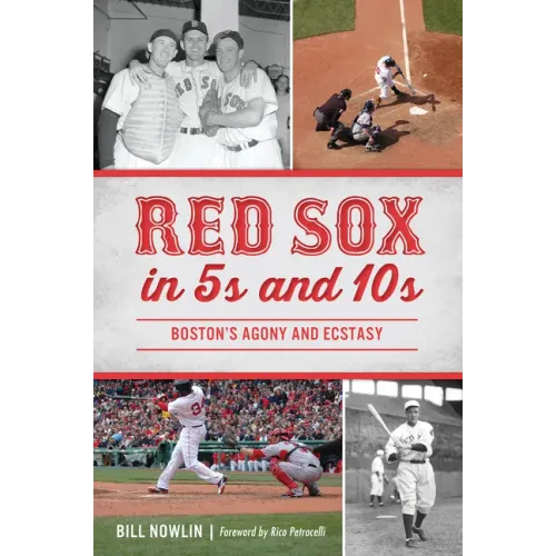 Red Sox in 5s and 10s: Boston's Agony and Ecstasy - Paperback