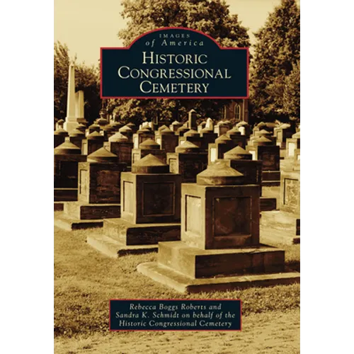 Historic Congressional Cemetery - Paperback