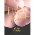 Flower Addict - Hardcover