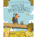 Into the Bewilderness: A Graphic Novel - Hardcover