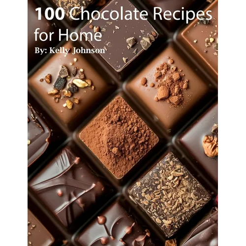100 Chocolate Recipes for Home - Paperback