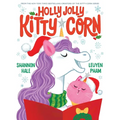 Holly Jolly Kitty-Corn: A Picture Book - Hardcover