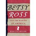 Betsy Ross and the Making of America - Paperback