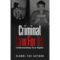 Criminal Law For Us: Understanding Your Rights - Paperback