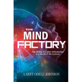 The Mind Factory: The Ability to Cipher Information is a Secret of the Lexicon - Paperback