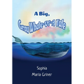A Big, Gray Whale-Of-A Tale - Paperback
