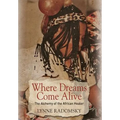 Where Dreams Come Alive: The Alchemy of the African Healer - Hardcover