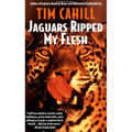 Jaguars Ripped My Flesh - Paperback