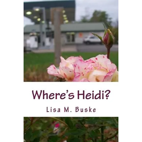 Where's Heidi?: One Sister's Journey - Paperback