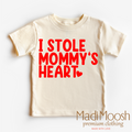 I Stole Mommy's Heart Valentine's Day Shirt - Valentine Tee