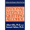 When AA Doesn't Work for You: Rational Steps to Quitting Alcohol - Paperback