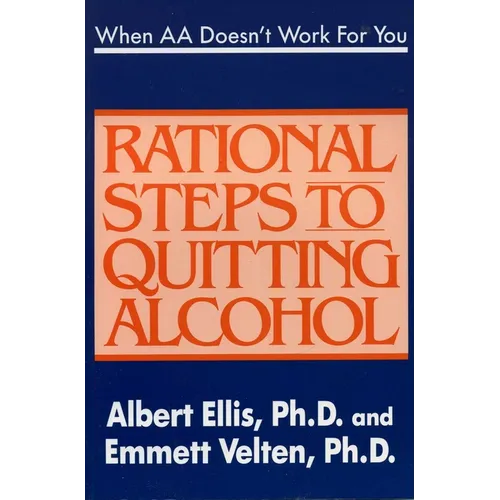 When AA Doesn't Work for You: Rational Steps to Quitting Alcohol - Paperback