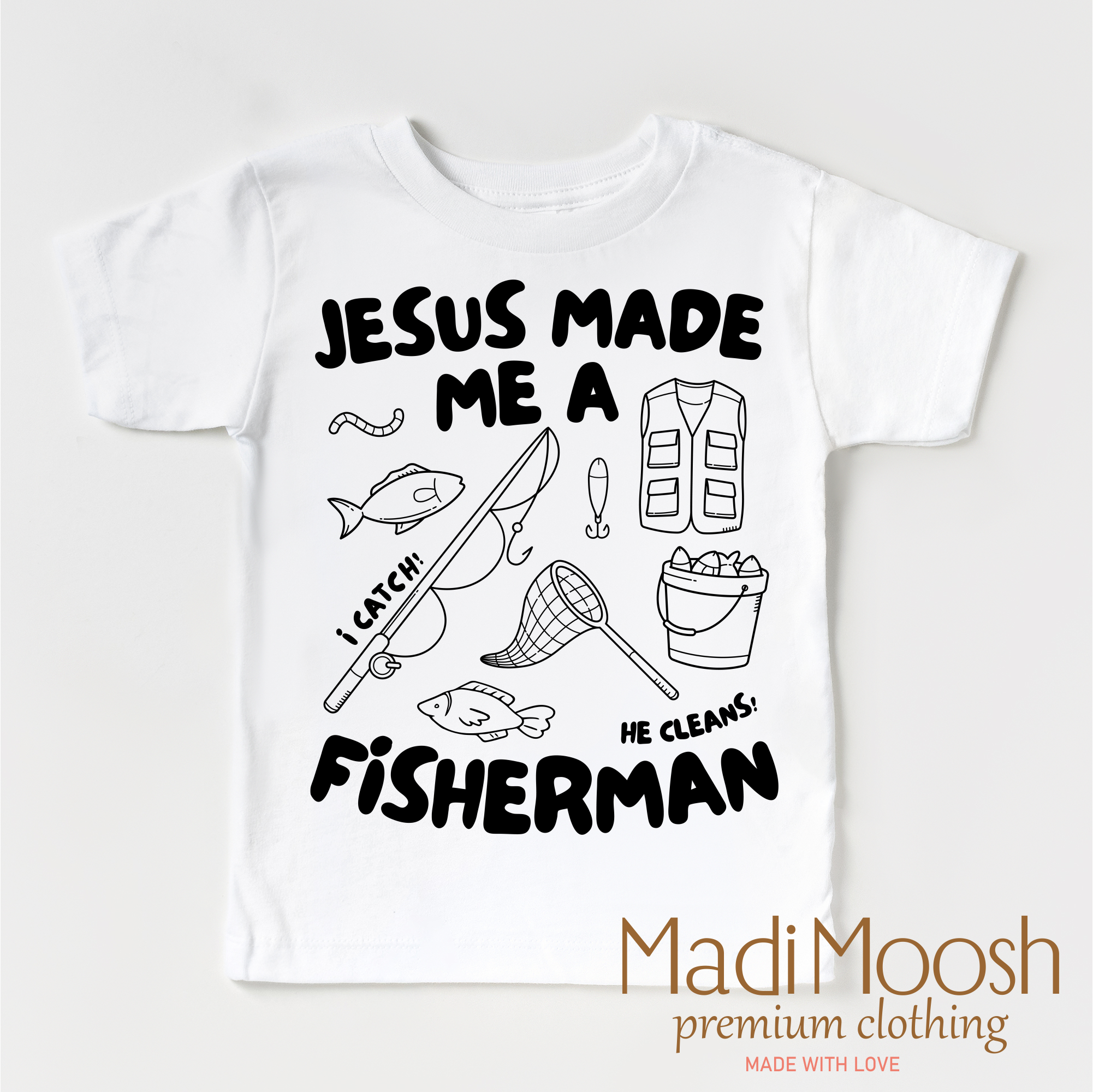 Jesus Made Me A Fisherman Shirt - Christian Shirt