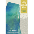 Sailing Without Ahab: Ecopoetic Travels - Hardcover