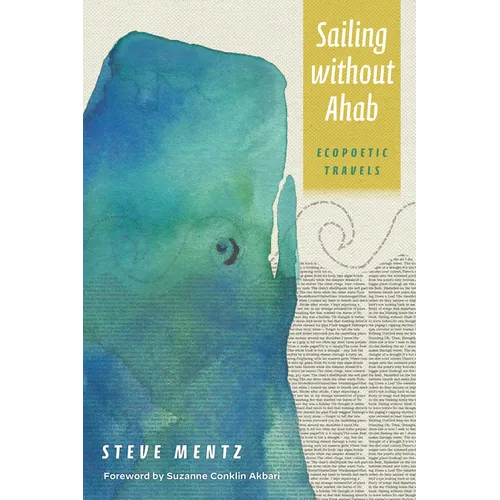 Sailing Without Ahab: Ecopoetic Travels - Hardcover