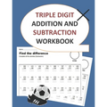 triple digit addition and subtraction workbook - Paperback