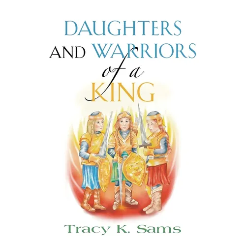 Daughters and Warriors of a King - Paperback