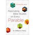 Fascinating Bible Studies on Every Parable: For Personal or Small Group Use - Paperback