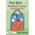 Once Upon an Outreach Teacher: Stories, Tips and Insights Into Special Educational Needs in Mainstream Schools - Paperback