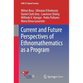 Current and Future Perspectives of Ethnomathematics as a Program - Paperback