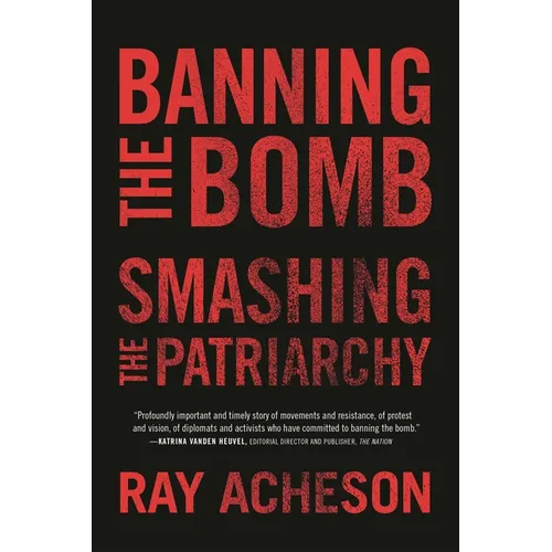 Banning the Bomb, Smashing the Patriarchy - Paperback