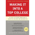 Making It Into a Top College: 10 Steps to Gaining Admission to Selective Colleges and Universities - Paperback