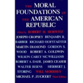 The Moral Foundations of the American Republic - Paperback