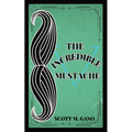 The Incredible Mustache - Paperback