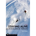 Staying Alive in Avalanche Terrain, 3rd Edition - Paperback