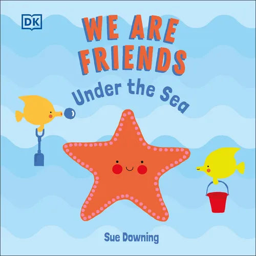 We Are Friends: Under the Sea - Board Book