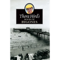 The Thora Hird's Book of Bygones - Paperback
