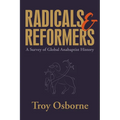 Radicals and Reformers: A Survey of Global Anabaptist History - Paperback