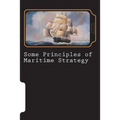 Some Principles of Maritime Strategy - Paperback