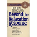 Beyond the Relaxation Response: How to Harness the Healing Power of Your Personal Beliefs - Mass Market Paperbound