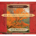 Vermont: An Autumn Perspective - Hardcover