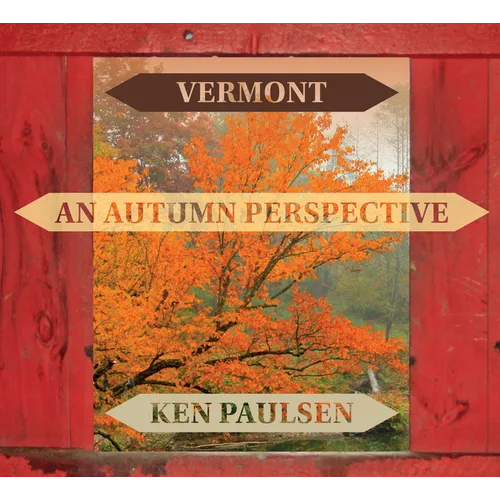 Vermont: An Autumn Perspective - Hardcover
