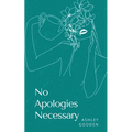 No Apologies Necessary - Paperback
